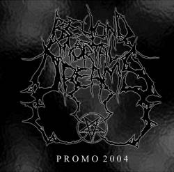 Beyond Mortal Dreams : Promo 2004